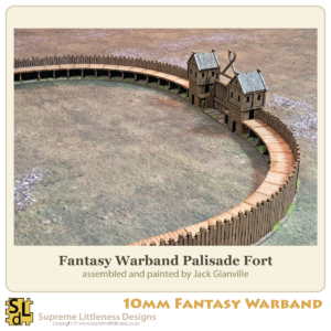 10mm Fantasy Warband Palisade Fort